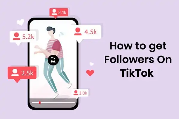 12 Tips on How to Get Followers on TikTok
