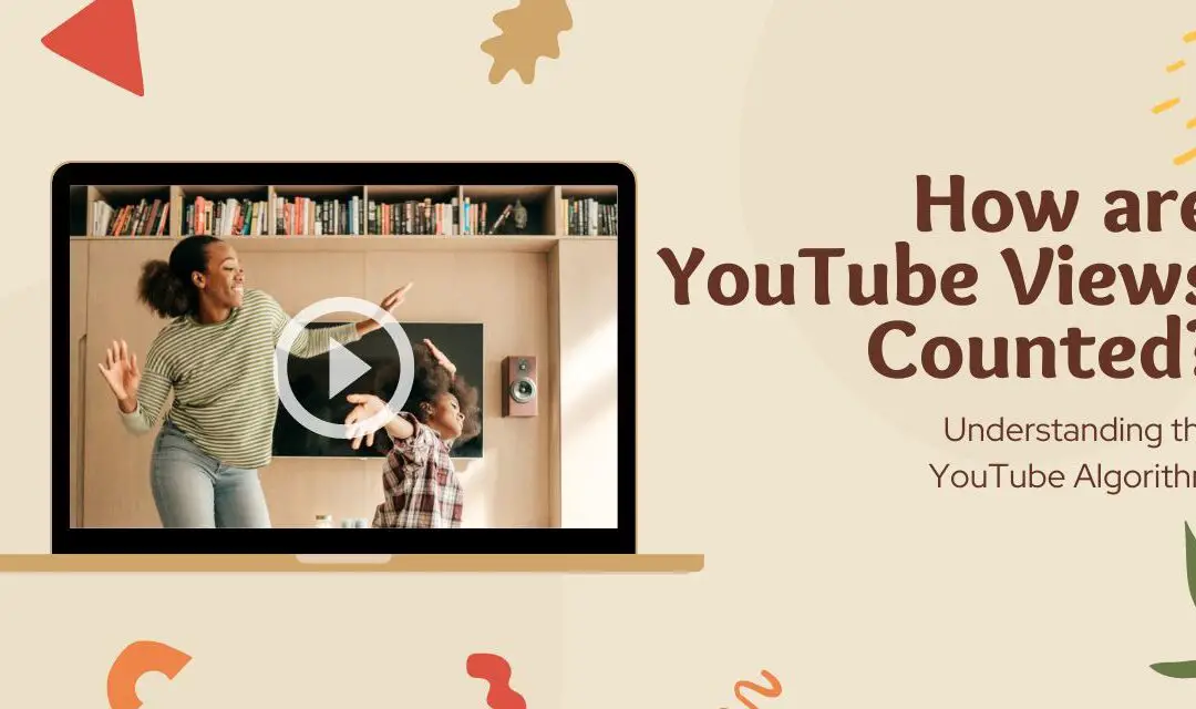 How are YouTube Views Counted?