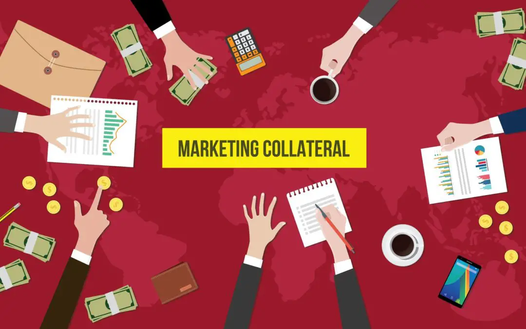 Marketing Collateral: How To Manage Them From Start To Finish 