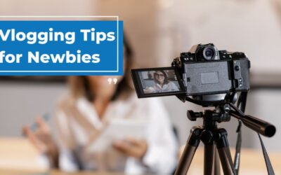 Vlogging Tips for Newbies: Start your Video Blog Right