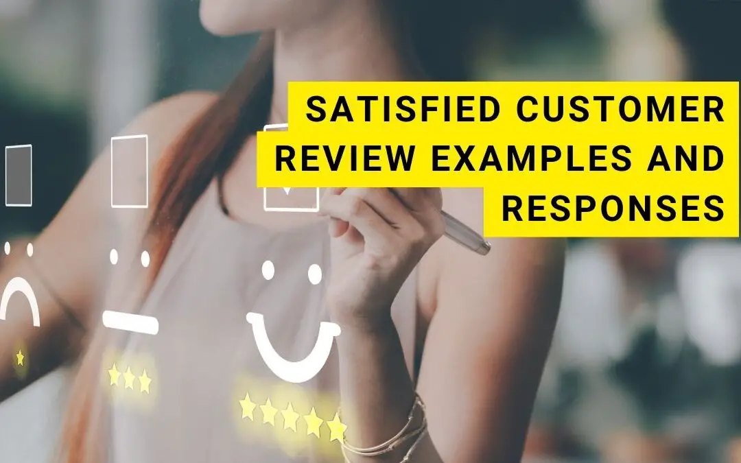 Satisfied Customer Review Examples and Responses