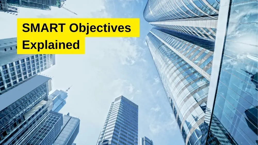 What are SMART Objectives and How Can They Be Used in Business?